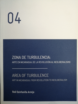 04 ZONA DE TURBULENCIA ARTE EN NICARAGUA, DE LA REVOLUCIN AL NEOLIBERALISMO