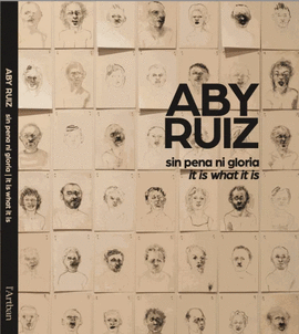 ABY RUIZ SIN PENA NI GLORIA / IT IS WHAT IT IS