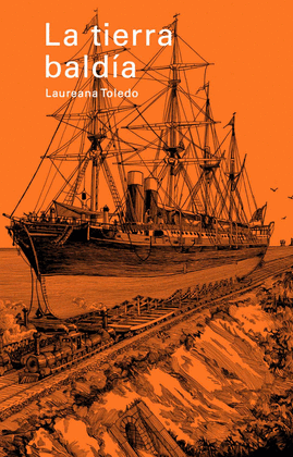 LAUREANA TOLEDO. LA TIERRA BALDIA